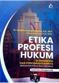Image of Etika profesi hukum di indonesia dan perkembangannya (berlandaskan nilai-nilai pancasila