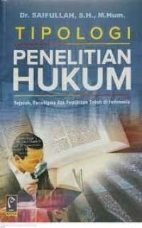 Image of Tipologi penelitian hukum : sejarah, paradigma dan pemikiran tokoh di Indonesia