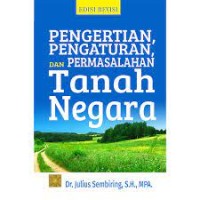 Image of Pengertian, pengaturan, dan permasalahan tanah negara
