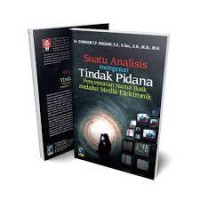 Image of Suatu analisis mengenai tindak pidana pencemaran nama baik melalui media elektronik