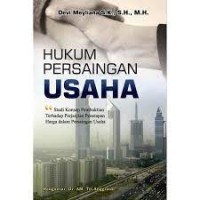 Image of Hukum persaingan usaha : studi konsep pembuktian terhadap perjanjian penetapan harga dalam persaingan usaha