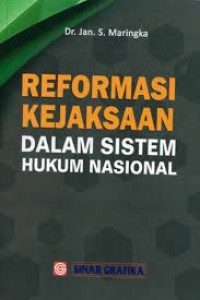 Image of Reformasi kejaksaan dalam sistem hukum nasional