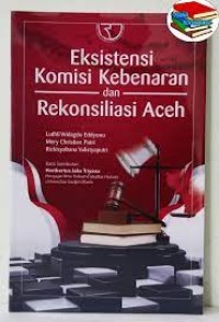 Image of Eksistensi komisi kebenaran dan rekonsiliasi Aceh