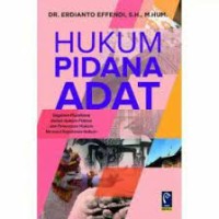 Image of Hukum pidana adat : gagasan pluralisme dalam hukum pidana dan penerapan hukum menurut keyakinan hukum