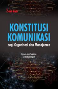 Image of Konstitusi komunikasi bagi orang organisasi dan manajemen