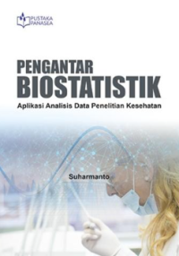Image of Pengantar biostatistik : aplikasi analisis data penelitian kesehatan
