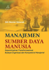 Image of Manajemen sumber daya manusia: kepemimpinan transformasional, budaya organisasi dan kompetensi manajerial