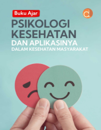 Image of Psikologi kesehatan dan aplikasinya dalam kesehatan masyarakat