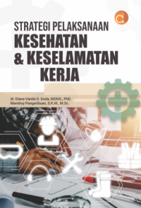Image of Strategi pelaksanaan kesehatan dan keselamatan kerja
