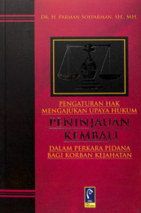 Image of Pengaturan hak mengajukan upaya hukum penipuan kembali dalam perkara pidana bagi korban kejahatan