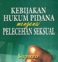 Image of Kebijakan Hukum Pidana Mengenai Pelecehan Seksual