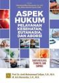 Image of Aspek Hukum Pelayanan Kesehatan, Eutanasia dan Aborsi