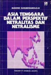 Image of Asia tenggara dalam perspektif netralitas dan netralisme