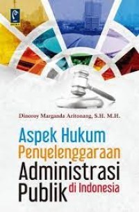 Image of Aspek hukum penyelenggaraan administrasi publik di Indonesia