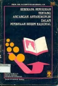 Image of Beberapa pemikiran tentang ancangan antardisiplin dalam pembinaan hukum nasional