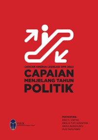 Image of Catatan kinerja legislasi DPR 2012 : capaian menjelang tahun politik