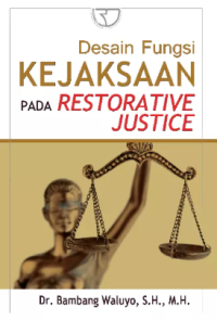Image of Desain fungsi kejaksaan pada restoratif justice