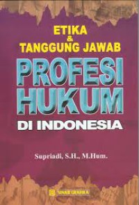 Image of Etika dan tanggung jawab profesi hukum di indonesia