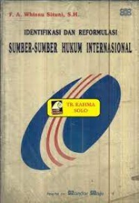 Image of Identifikasi dan reformulasi sumber-sumber hukum internasional