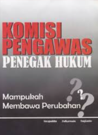 Image of Komisi Pengawas Penegak Hukum Mampukah Membawa Perubahan