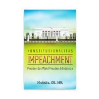 Image of Konstitusionalitas impeachment presiden dan wakil presiden di Indonesia