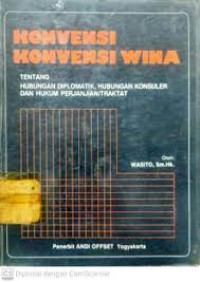 Image of Konvensi-konvensi wina : tentang hubungan diplomatik, hubungan konsuler, dan hukum perjanjian/traktat