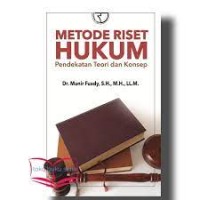 Image of Metode riset hukum : pendekatan teori dan konsep
