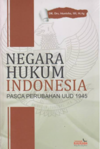 Image of Negara Hukum Indonesia Pasca  Perubahan Uud 1945