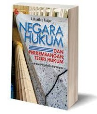 Image of Negara hukum dan perkembangan teori hukum : sejarah dan pergeseran paradigma