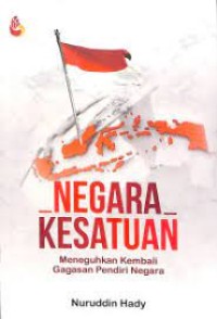 Image of Negara kesatuan : meneguhkan kembali gagasan pendiri negara