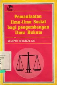 Image of Pemanfaatan ilmu-ilmu sosial bagi pengembangan ilmu hukum