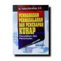 Image of Pembahasan permasalahan dan penerapan KUHAP : pemeriksaan pengadilan, banding, kasasi, dan peninjauan kembali