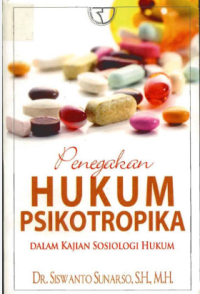 Image of Penegakan hukum psikotropika : dalam kajian sosiologi hukum