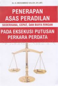 Image of Penerapan asas peradilan sederhana, cepat, dan biaya ringan pada eksekusi putusan perkara perdata