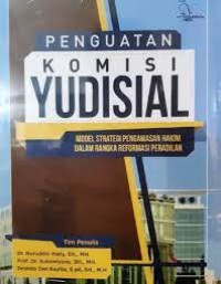 Image of Penguatan komisi yudisial : model strategi pengawasan hakim dalam rangka reformasi peradilan