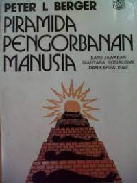Image of Piramida pengorbanan manusia : suatu jawaban diantara sosialisme dan kapitalisme