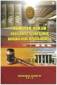 Image of Rumusan hukum hasil rapat pleno kamar Mahkamah Agung Republik Indonesia