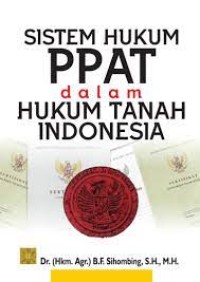 Image of Sistem hukum PPAT dalam hukum tanah indonesia