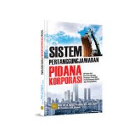 Image of Sistem pertanggungjawaban pidana korporasi