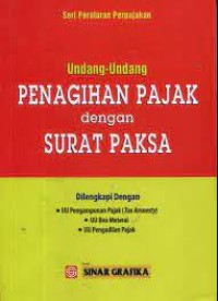 Image of Undang-Undang penagihan pajak dengan surat paksa : Seri Peraturan Perpajakan