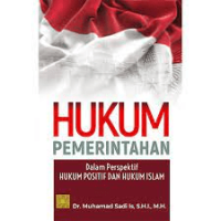 Image of Hukum Pemerintahan : Dalam Perspektif Hukum Positif dan Hukum Islam
