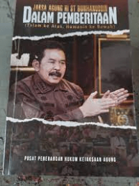 Image of Jaksa Agung RI ST Burhanuddin dalam Pemberitaan (Tajam Keatas, Humanis ke Bawah)