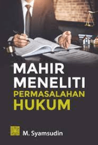 Image of Mahir Meneliti Permasalahan Hukum