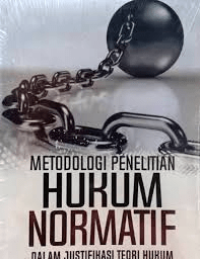 Image of Metodologi Hukum Normatif : Dalam Justifikasi Teori Hukum