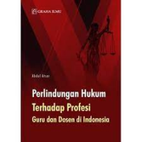 Image of Perlindungan Hukum Terhadap Profesi Guru dan Dosen di Indonesia