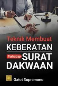 Image of Teknik Membuat Keberatan Terhadap Surat Dakwaan